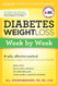 Diabetes Weight Loss: Week by Week: A Safe Effective Method for