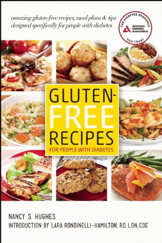Gluten-Free Recipes for People with Diabetes: A Complete Guide to