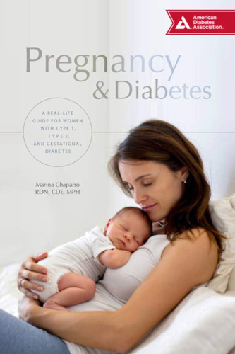 Pregnancy & Diabetes: A Real-Life Guide for Women with Type 1 Type 2