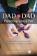 Dad to Dad: Parenting Like a Pro