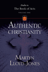 Authentic Christianity (Studies in the Book of Acts)