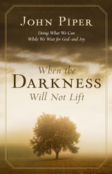 When the Darkness Will Not Lift: Doing What We Can While We Wait for