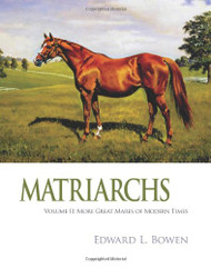 Matriarchs: More Great Mares of Modern Times (2)