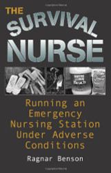 Survival Nurse: Running an Emergency Nursing Station Under Adverse