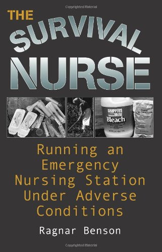 Survival Nurse: Running an Emergency Nursing Station Under Adverse