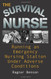 Survival Nurse: Running an Emergency Nursing Station Under Adverse