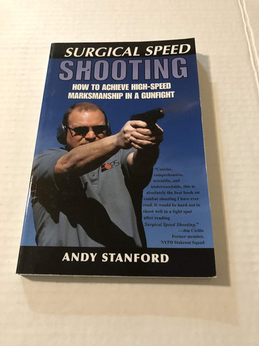 Surgical Speed Shooting: How to Achieve High-Speed Marksmanship in a