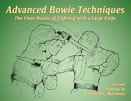 Advanced Bowie Techniques: The Finer Points of Fighting With a Large