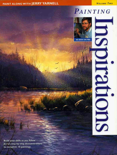 Paint Along with Jerry Yarnell Volume Two - Painting Inspirations