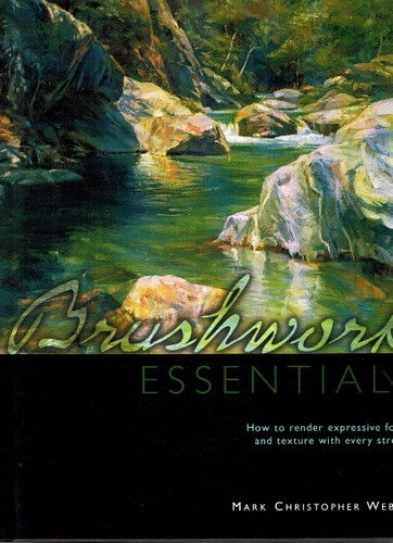 Brushwork Essentials: How to Render Expressive Form and Texture with