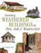 Painting Weathered Buildings in Pen Ink & Watercolor