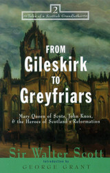 From Gileskirk to Greyfriars: Knox Buchanan and the Heroes of