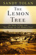 The Lemon Tree: An Arab a Jew and the Heart of the Middle East