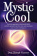 Mystic Cool: A proven approach to transcend stress achieve optimal