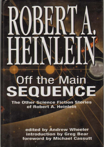 Off the Main Sequence: The Other Science Fiction Stories of Robert A.