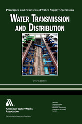 Water Transmission and Distribution: Principles and Practices of