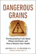 Dangerous Grains: Why Gluten Cereal Grains May Be Hazardous To Your