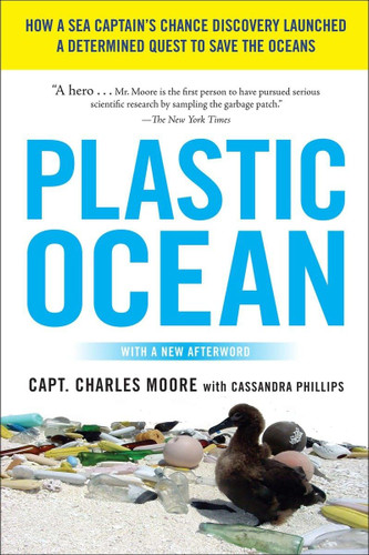 Plastic Ocean: How a Sea Captain's Chance Discovery Launched a