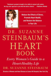 Dr. Suzanne Steinbaum's Heart Book: Every Woman's Guide to a
