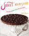 Sweet Mary Jane: 75 Delicious Cannabis-Infused High-End Desserts: A