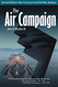 The Air Campaign: Revised Ed.