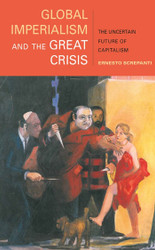 Global Imperialism and the Great Crisis: The Uncertain Future of