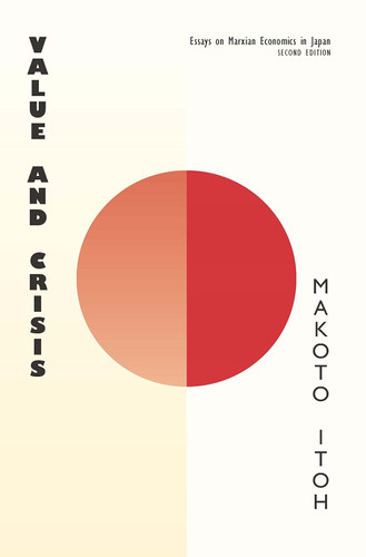 Value and Crisis: Essays on Marxian Economics in Japan