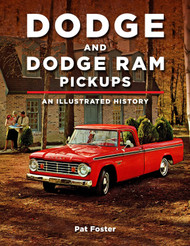 Dodge and Ram Pickups: An Illustrated History