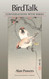 BirdTalk: Conversations with Birds