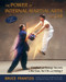The Power of Internal Martial Arts and Chi: Combat and Energy Secrets