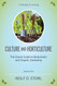Culture and Horticulture: The Classic Guide to Biodynamic and Organic