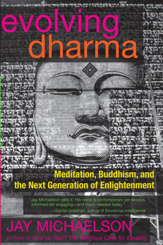 Evolving Dharma: Meditation Buddhism and the Next Generation of