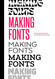 Making Fonts: A Comprehensive Guide to Professional Type-Design