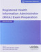 Registered Health Information Administrator (RHIA) Exam Prep