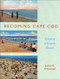 Becoming Cape Cod