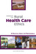 Handbook for Rural Health Care Ethics: A Practical Guide for