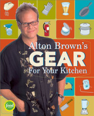 Alton Brown's Gear for Your Kitchen