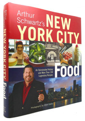 Arthur Schwartz's New York City Food: An Opinionated History and More