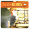 For the Birds: A Month-by-Month Guide to Attracting Birds to Your