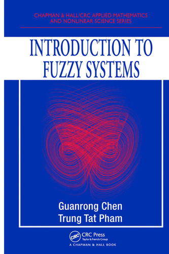 Introduction to Fuzzy Systems