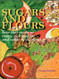 Sugars and Flours: How They Make us Crazy Sick and Fat and What to do