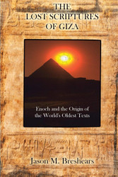 The Lost Scriptures of Giza: Enoch and the Origin of the World's