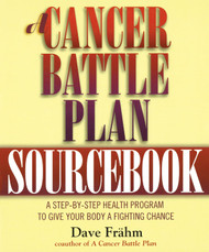 A Cancer Battle Plan Sourcebook: A Step-by-Step Health Program to