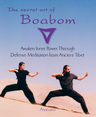 The Secret Art of Boabom: Awakening Inner Power Through