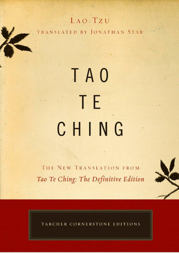 Tao Te Ching: The New Translation from Tao Te Ching The Definitive