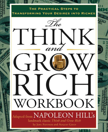 The Think and Grow Rich Workbook: The Practical Steps to Transforming