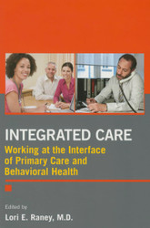 Integrated Care: Working at the Interface of Primary and Behavioral