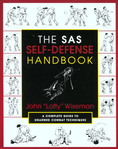 The SAS Self-Defense Handbook: A Complete Guide to Unarmed Combat