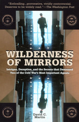 Wilderness of Mirrors: Intrigue Deception and the Secrets that