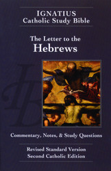 The Letter to the Hebrews (Ignatius Catholic Study Bible)